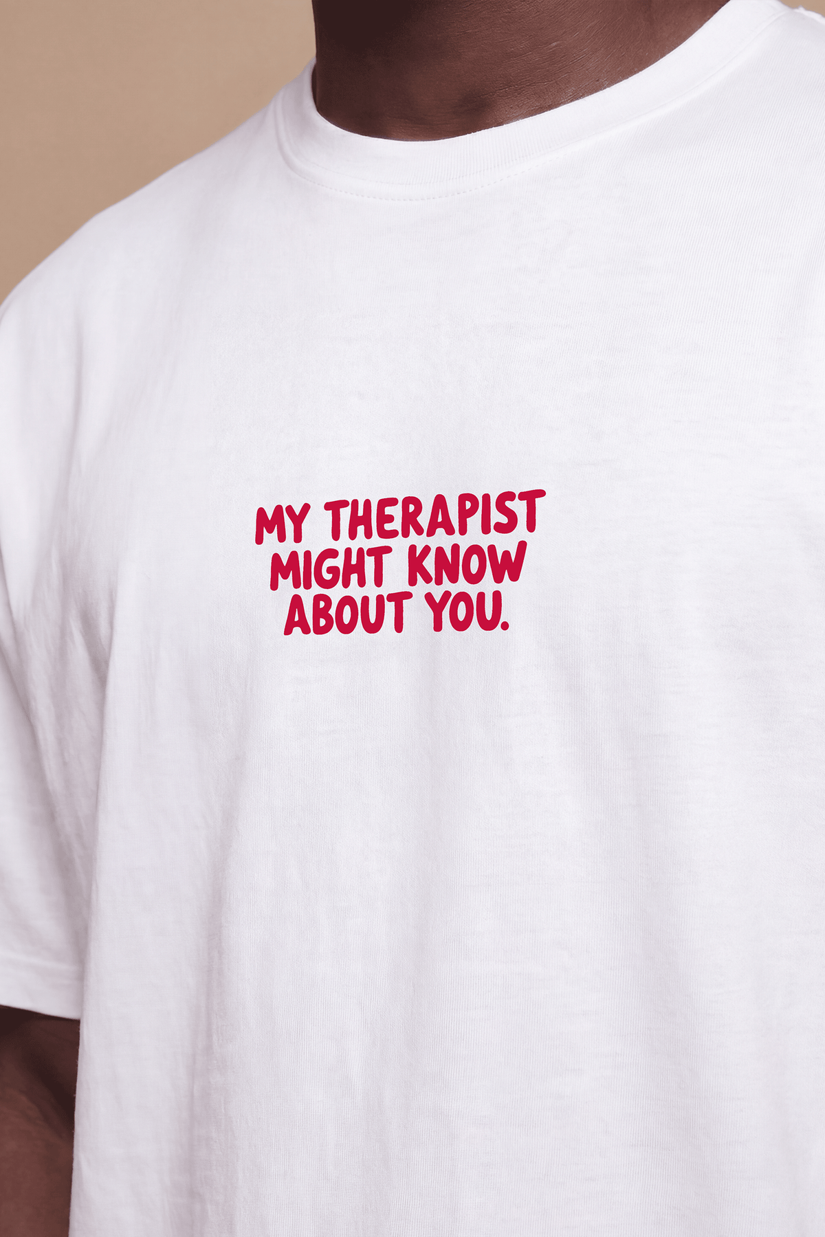 MY THERAPIST MIGHT KNOW ABOUT YOU