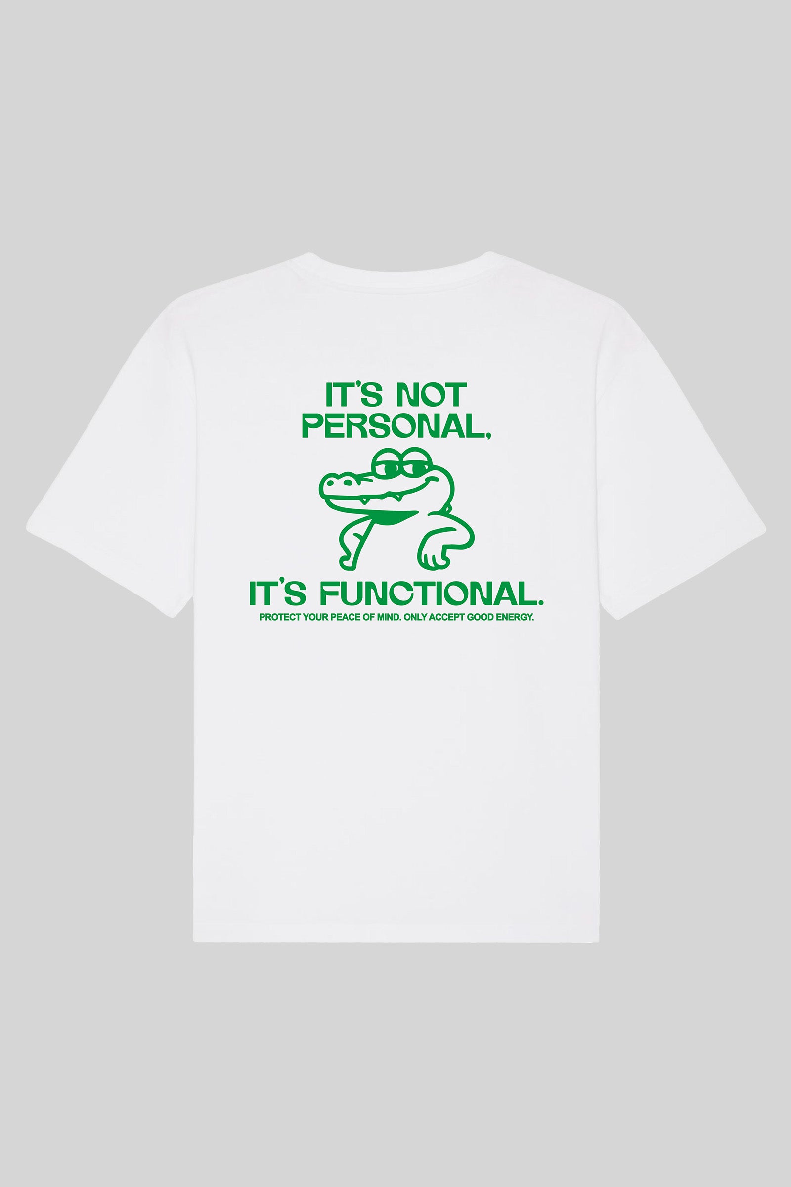 IT'S NOT PERSONAL, IT'S FUNCTIONAL.