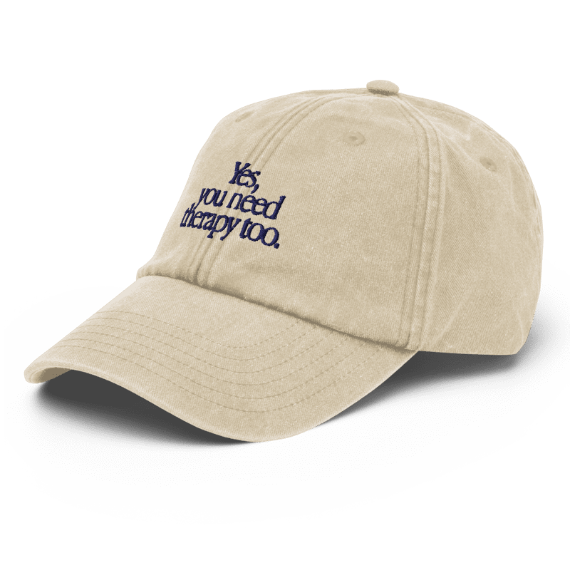 Yes, You Need Therapy Too Cap