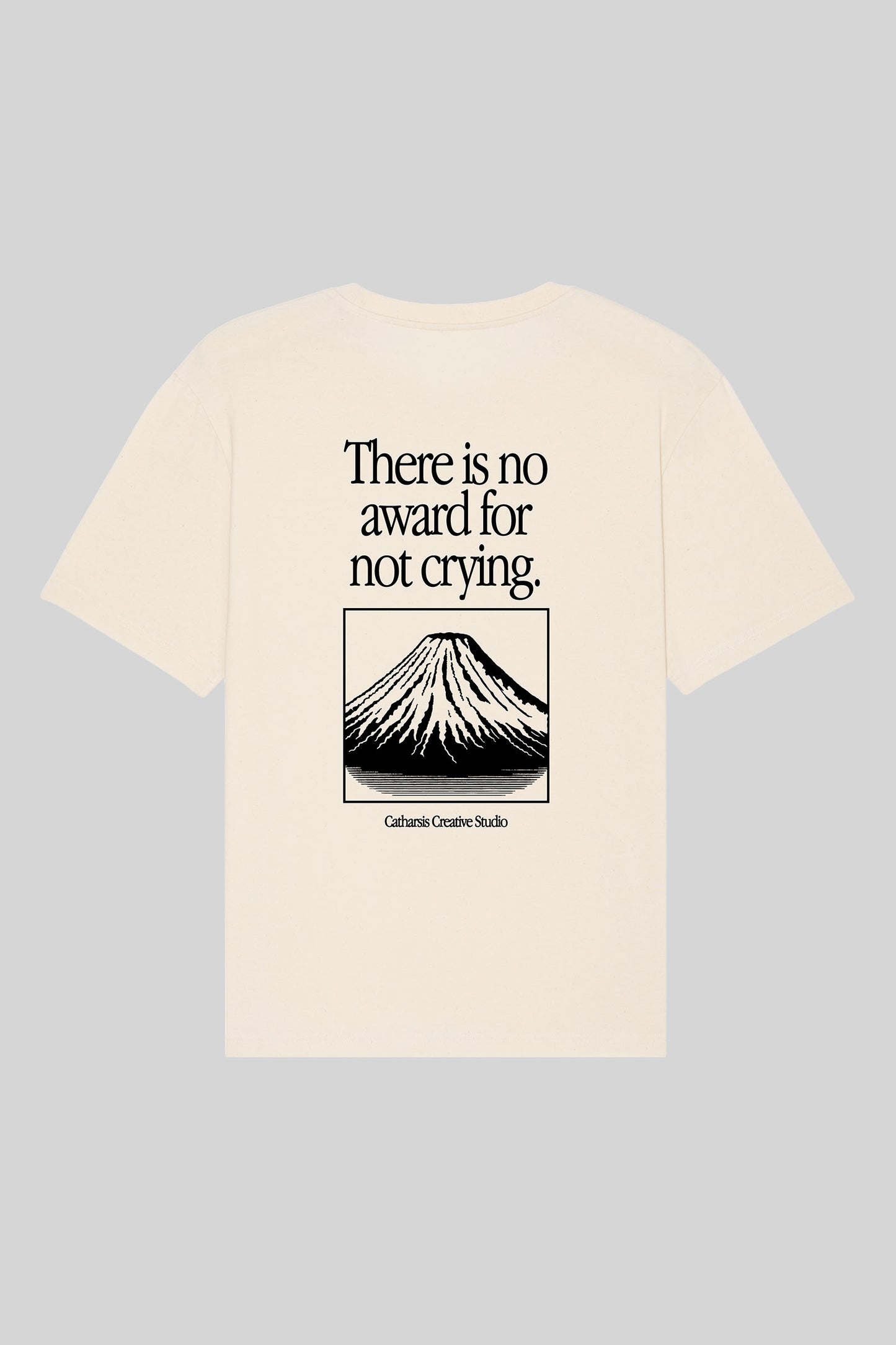 THERE IS NO AWARD FOR NOT CRYING