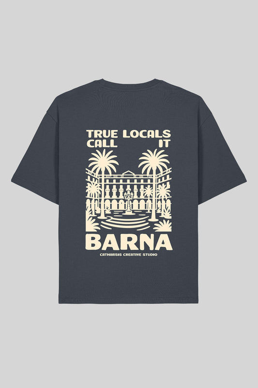 TRUE LOCALS CALL IT BARNA