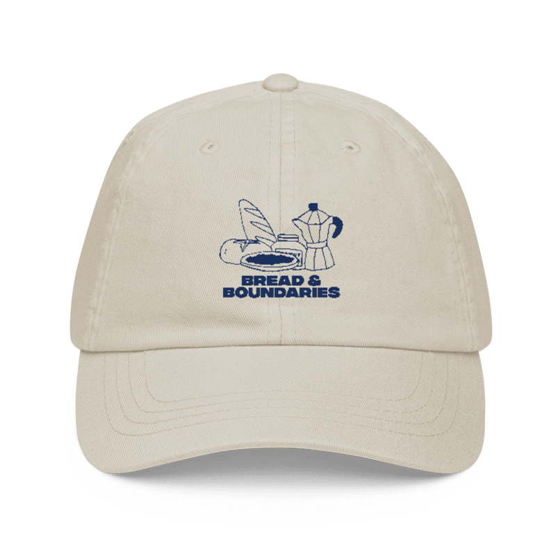 Bread & Boundaries Cap
