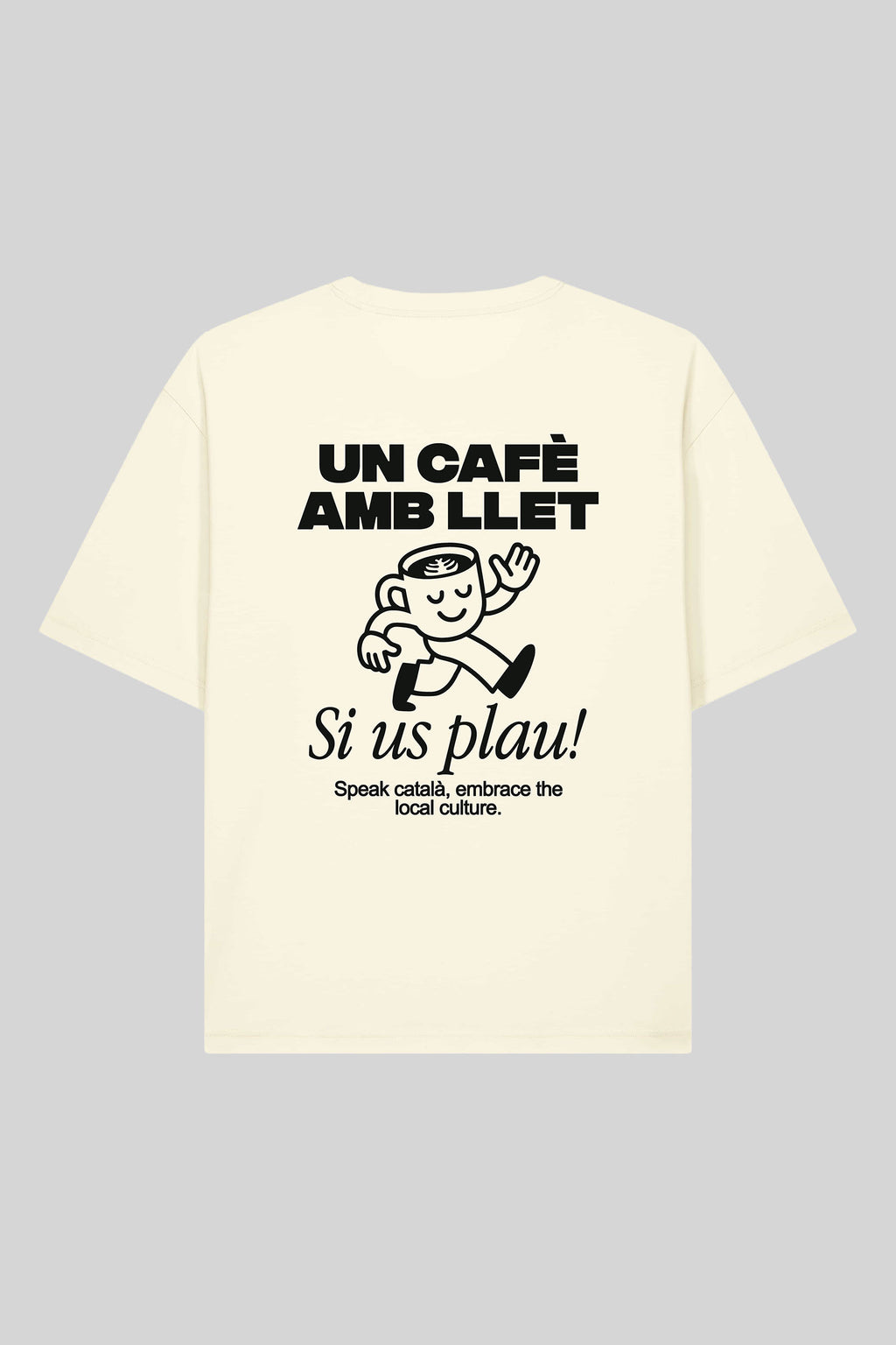 UN CAFÈ AMB LLET, SI US PLAU!