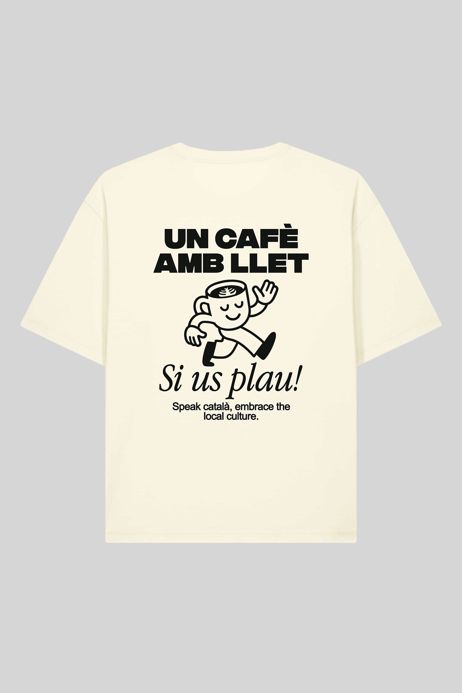UN CAFÈ AMB LLET, SI US PLAU!