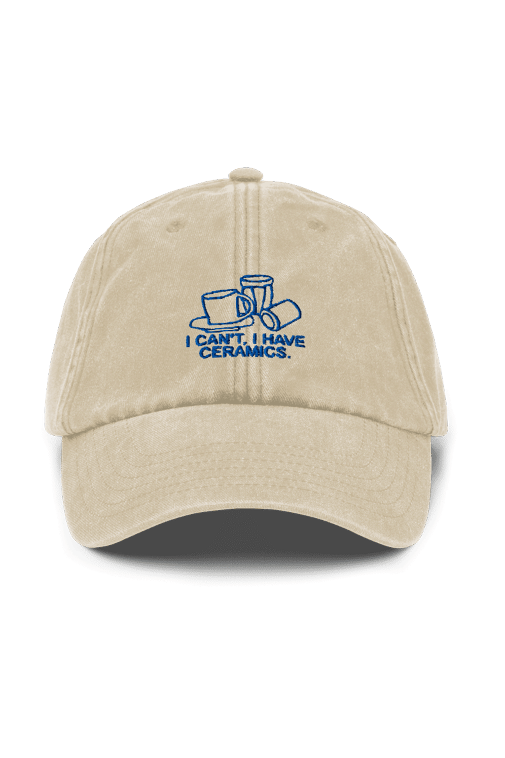 I CAN'T, I HAVE CERAMICS CAP