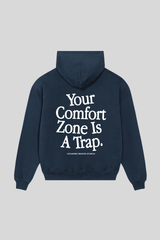 YOUR COMFORT ZONE IS A TRAP