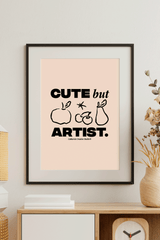 CUTE BUT ARTIST A3 PRINT