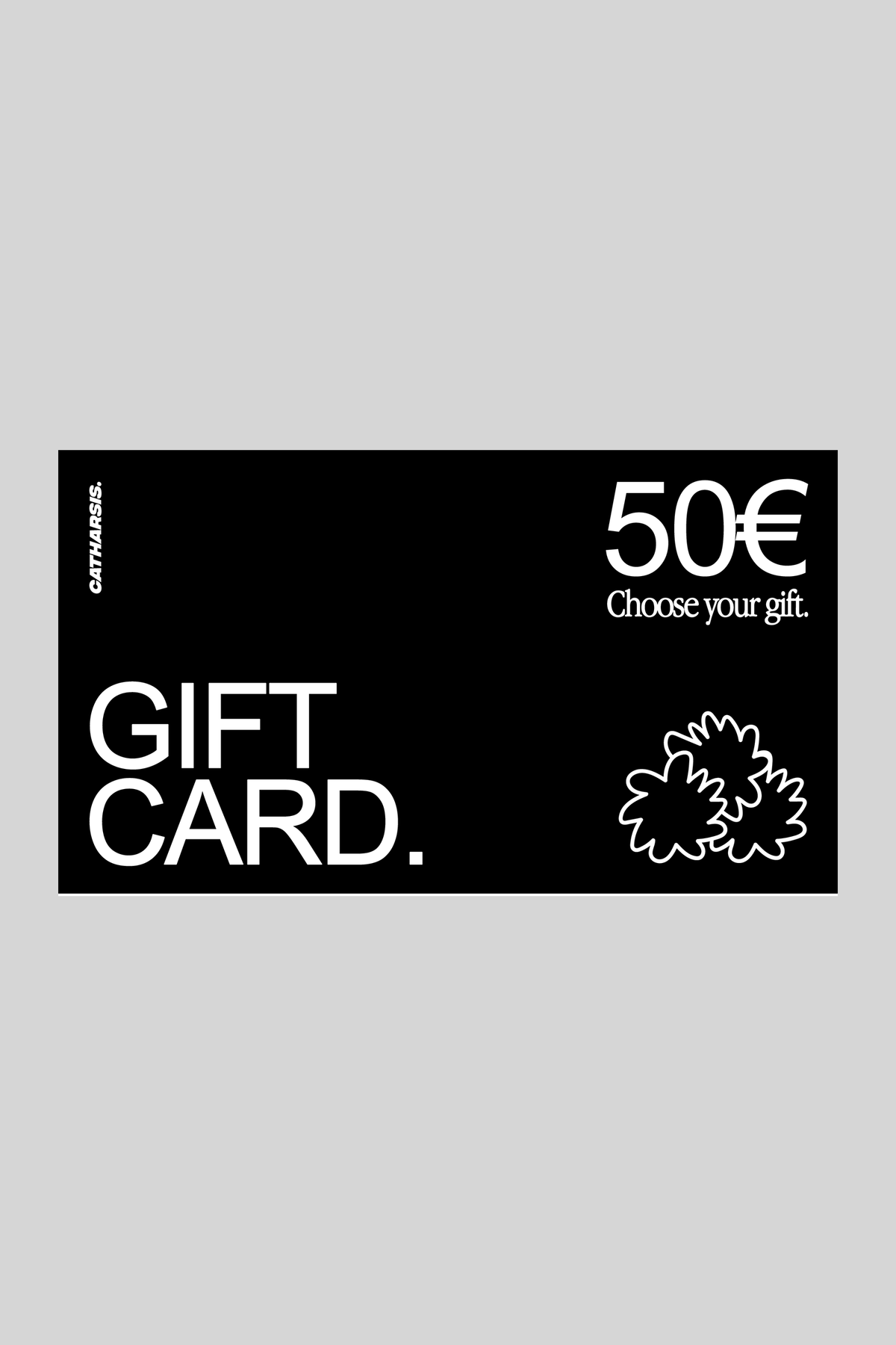 Catharsis Gift Card