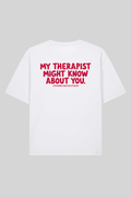 MY THERAPIST MIGHT KNOW ABOUT YOU