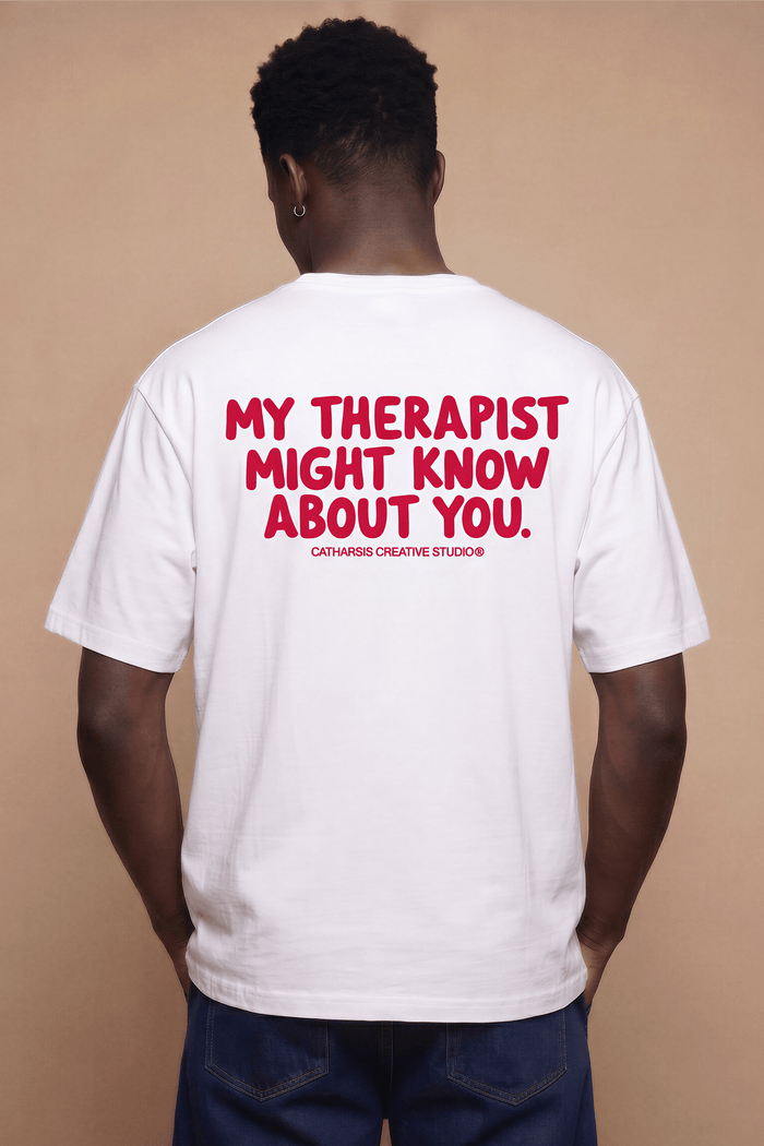 MY THERAPIST MIGHT KNOW ABOUT YOU