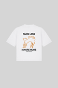 PANIC LESS, IGNORE MORE. CROPPED