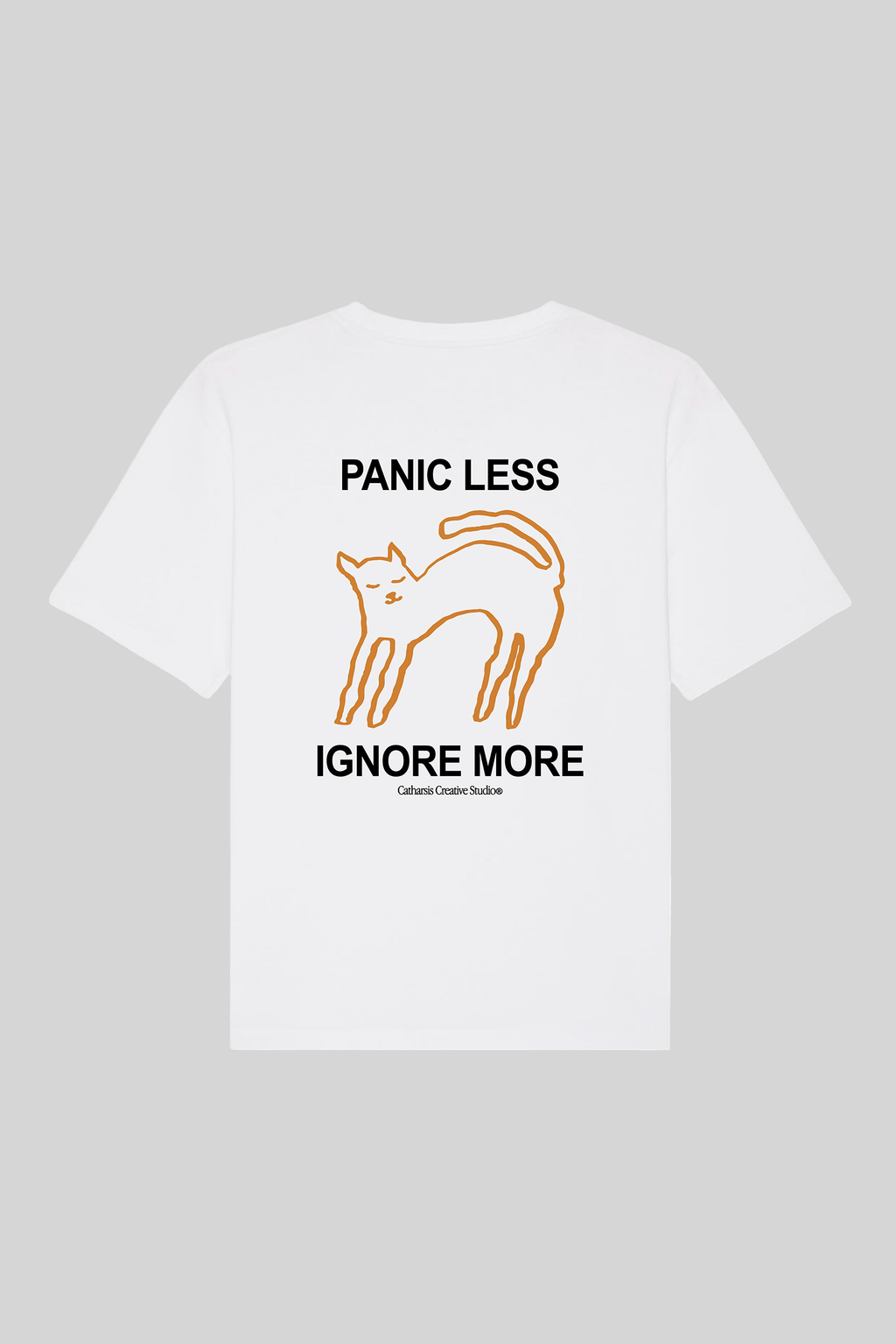 PANIC LESS, IGNORE MORE.