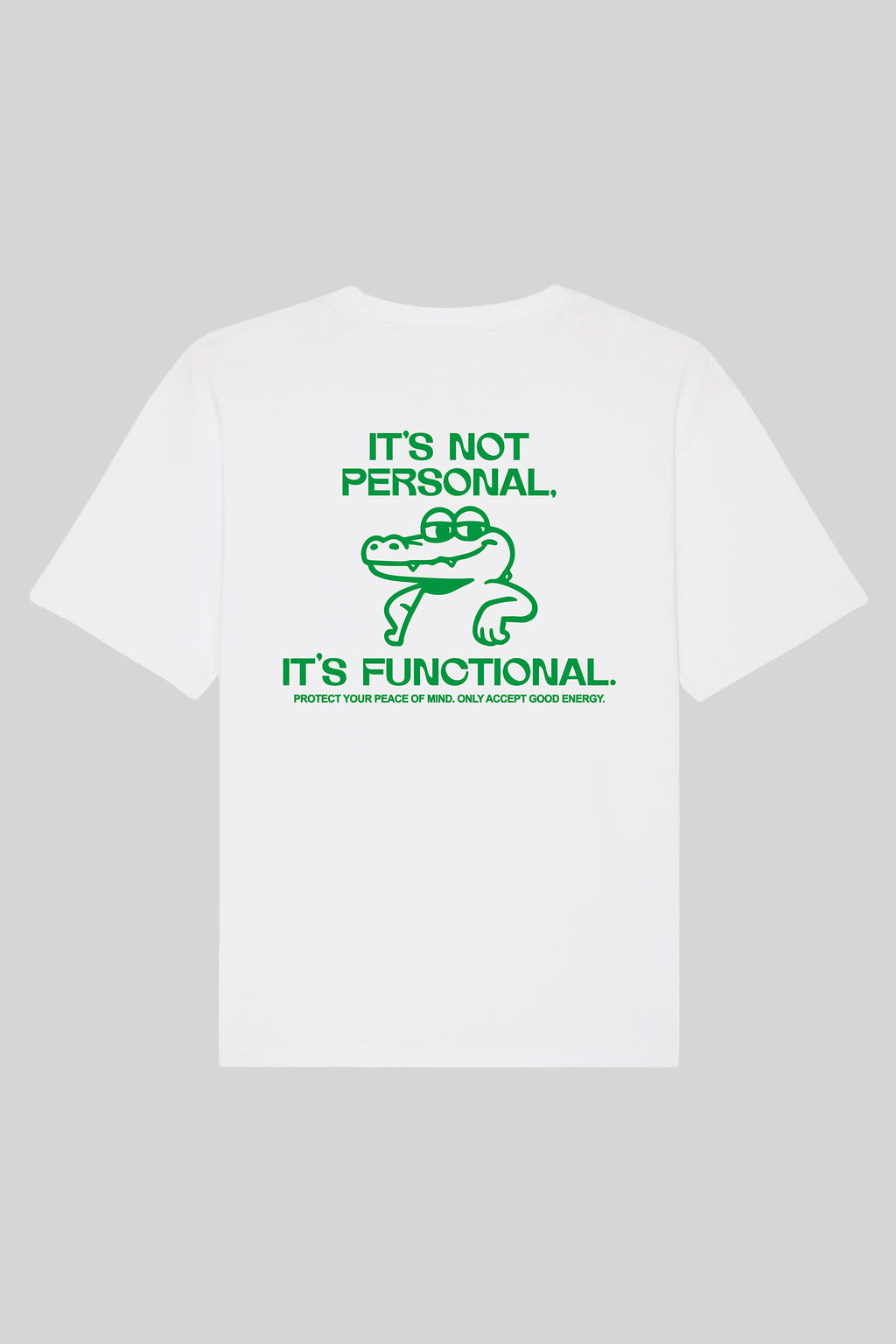 IT'S NOT PERSONAL, IT'S FUNCTIONAL.