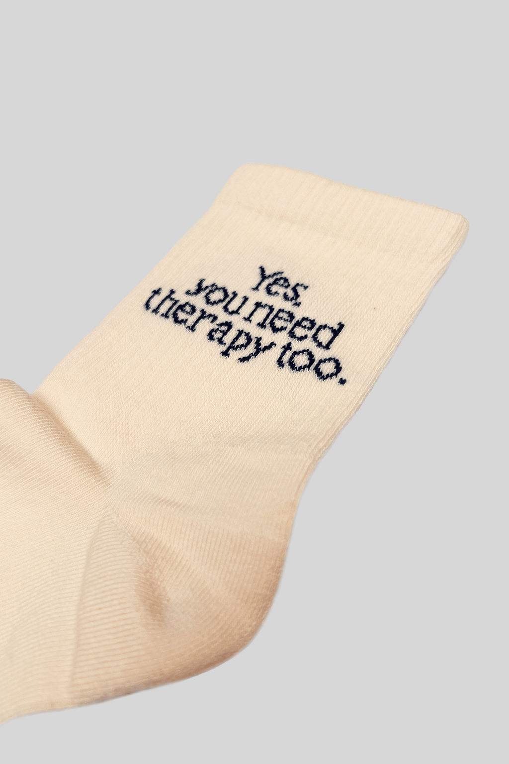 Yes, You Need Therapy Too Socks