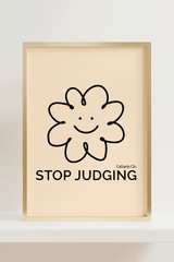 STOP JUDGING A3 PRINT