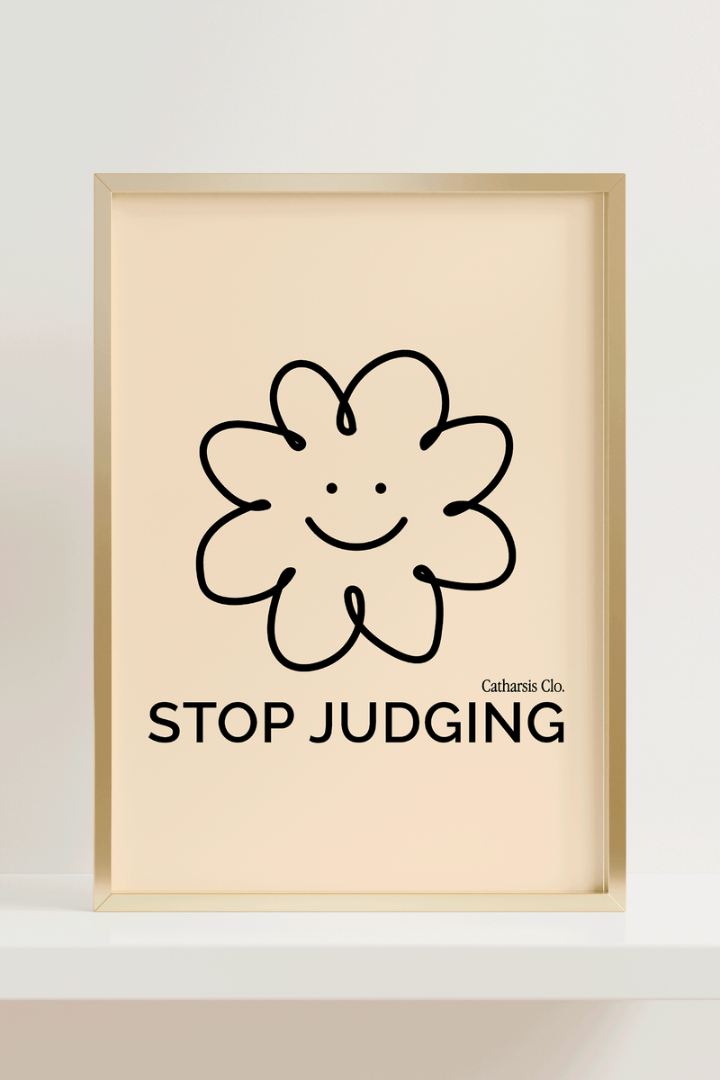 STOP JUDGING A3 PRINT