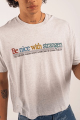 BE NICE WITH STRANGERS