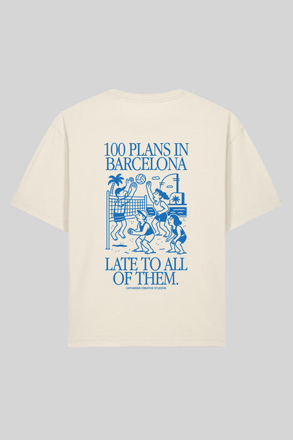 100 PLANS IN BARCELONA, LATE TO ALL OF THEM.