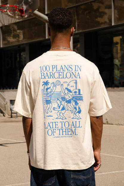 100 PLANS IN BARCELONA, LATE TO ALL OF THEM.