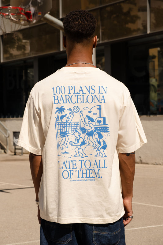 100 PLANS IN BARCELONA, LATE TO ALL OF THEM.