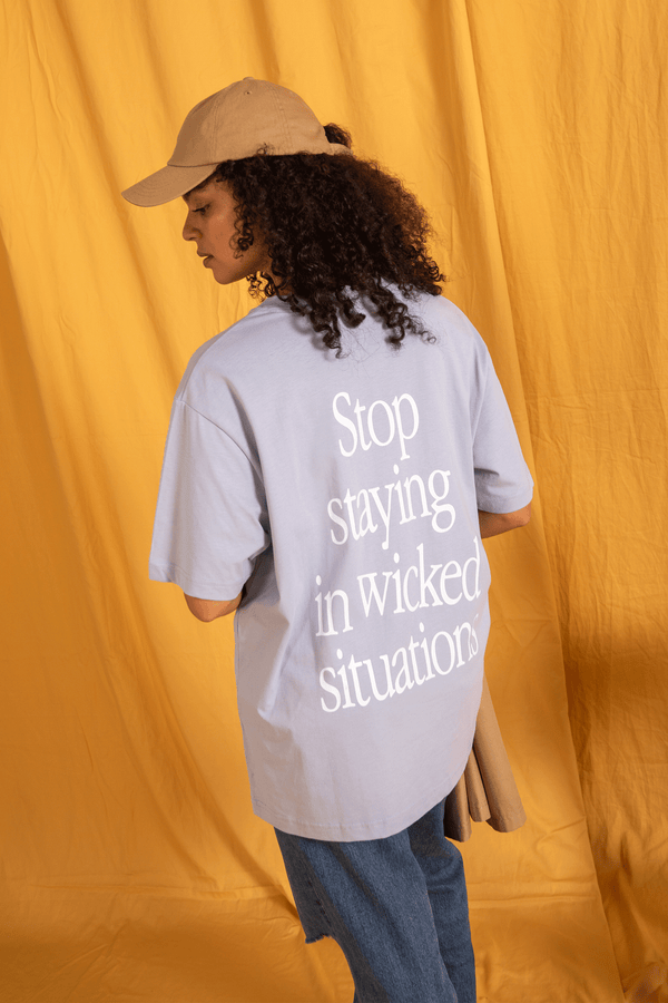 STOP STAYING IN WICKED SITUATIONS