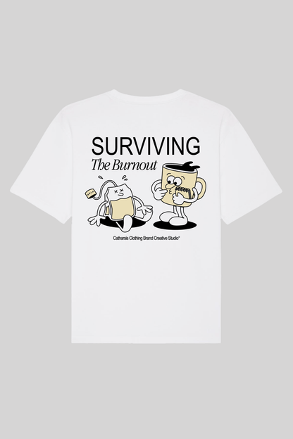 SURVIVING THE BURNOUT