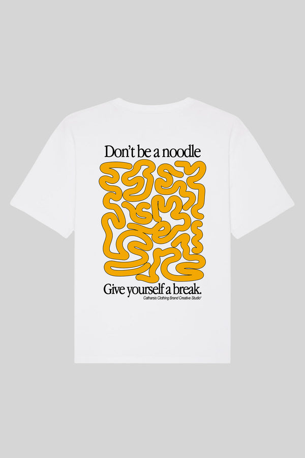 DON'T BE A NOODLE, GIVE YOURSELF A BREAK.